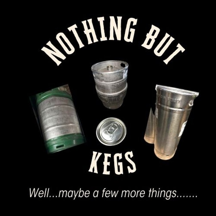Image for Nothing but Kegs - Well... maybe a few other things...