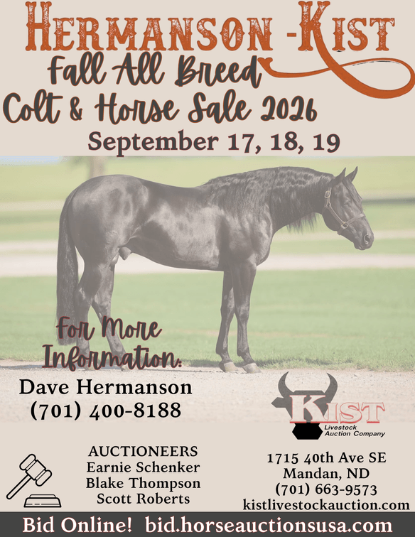 Image for Hermanson-Kist Fall All Breed Horse Sale - Mandan, North Dakota - September 17, 18, 19 - DAY TWO