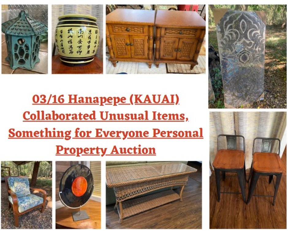 Image for 03/16 Hanapepe (KAUAI) Collaborated Unusual Items, Something for Everyone Personal Property Auction