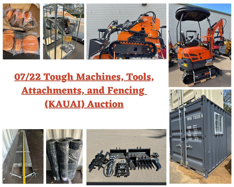 Image for 07/22 Tough Machines, Tools, Attachments, and Fencing (KAUAI) Auction
