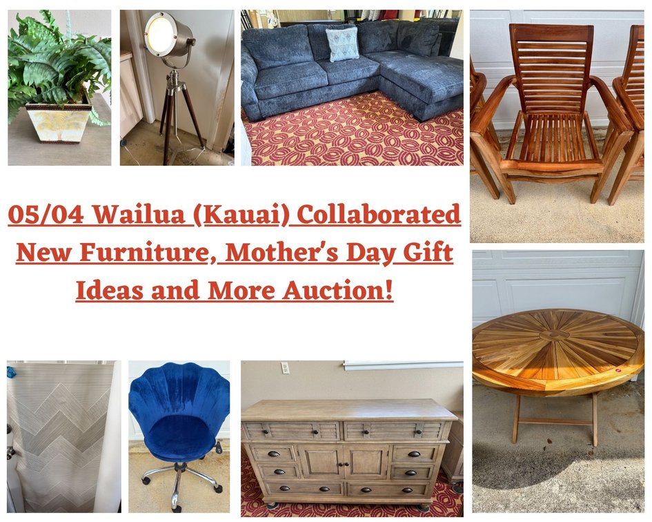 Image for 05/04 Wailua (Kauai) Collaborated New Furniture, Mother's Day Gift Ideas and More Auction!