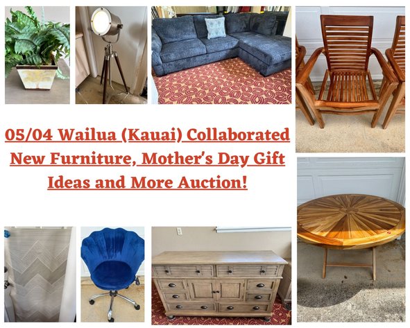 Image for 05/04 Wailua (Kauai) Collaborated New Furniture, Mother's Day Gift Ideas and More Auction!