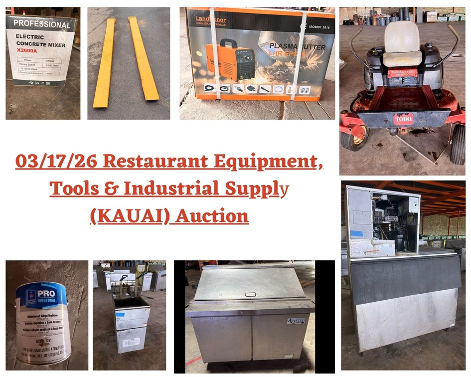 Image for 03/17/26 Restaurant Equipment, Tools & Industrial Supply (KAUAI) Auction