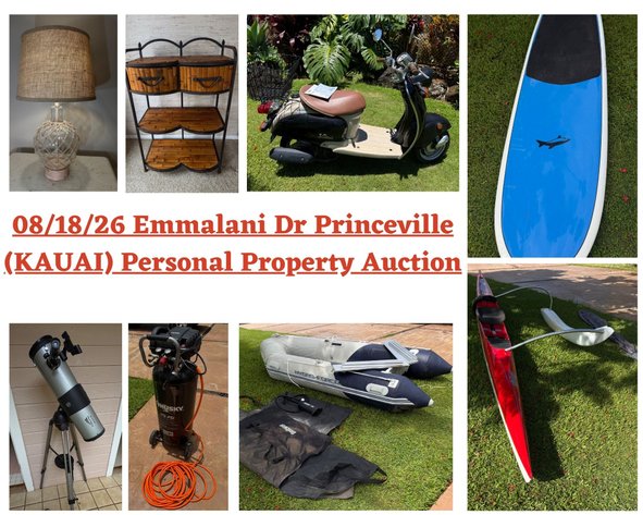 Image for 08/18/26 Emmalani Dr Princeville (KAUAI) Personal Property Auction