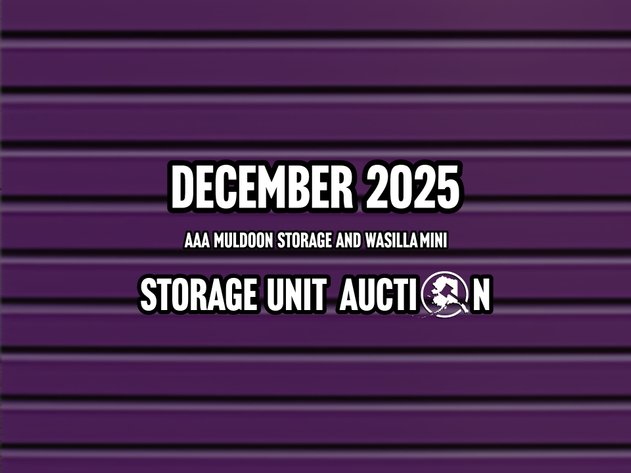 Image for December 2025 AAA Muldoon and Wasilla Mini Storage Unit Auction