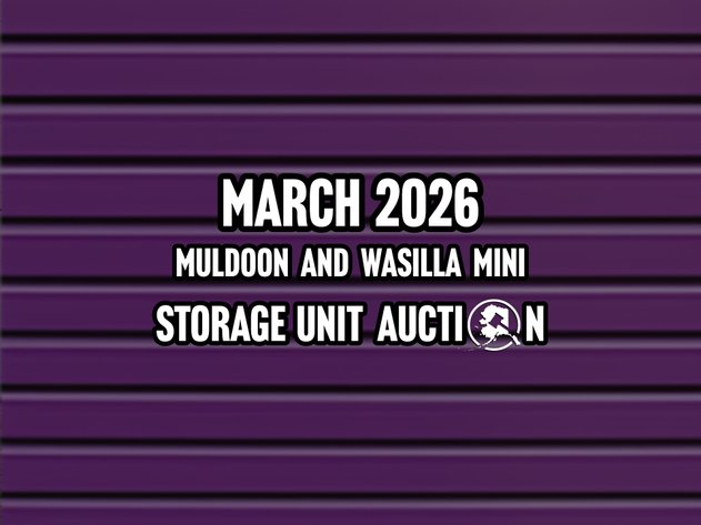 Image for March 2026 AAA Muldoon and Wasilla Mini Storage Unit Auction