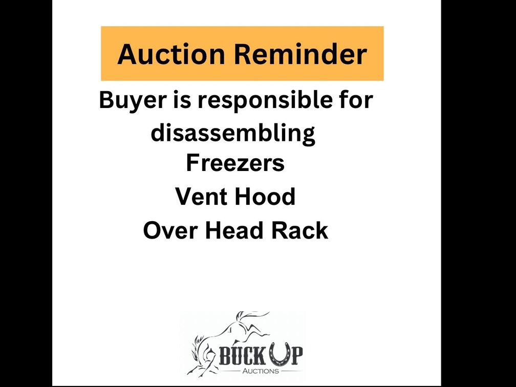 Auction Reminder: Buyer is responsible for Disassembling 