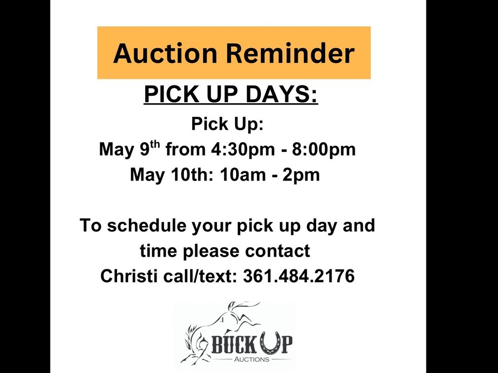Auction Reminder: Pick Up Days  May 9th 4:30 PM - 8:00 PM  May 10th: 10 am - 2 PM