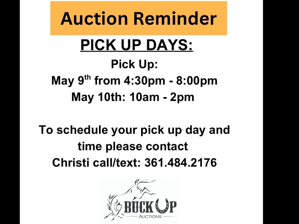Auction Reminder: Pick Up Days  May 9th 4:30 PM - 8:00 PM  May 10th: 10 am - 2 PM