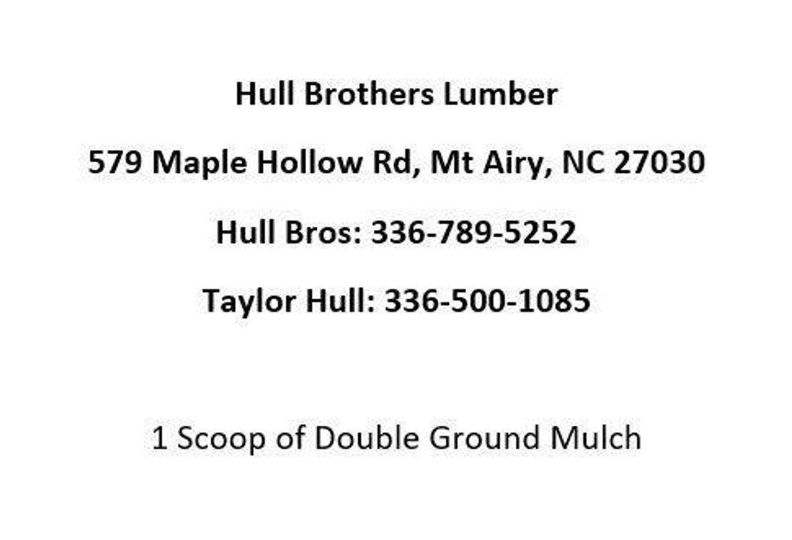 1 Scoop of Double Ground Mulch - Donated By Hull Bros Lumber
