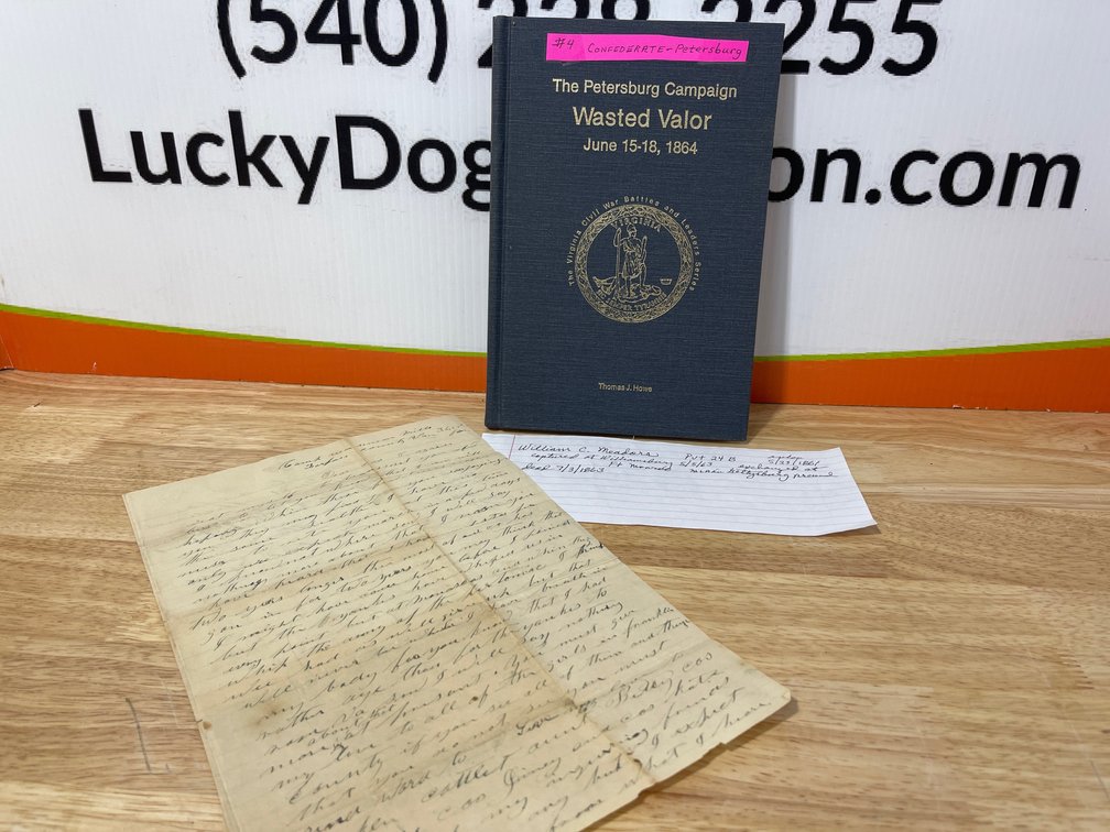 “The Petersburg Campaign Wasted Valor” by Thomas J. Howe - Local Confederate Soldier’s Letter - William C Meadors Dated 1861