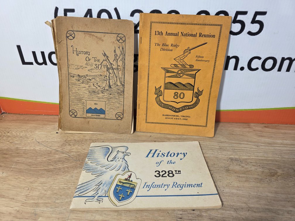 (3) World War 1 & 2 Unit Histories - 328th Infantry Regiment WWII - 317th Infantry 80th Division WWI - 80th Division WWI 1932 Reunion
