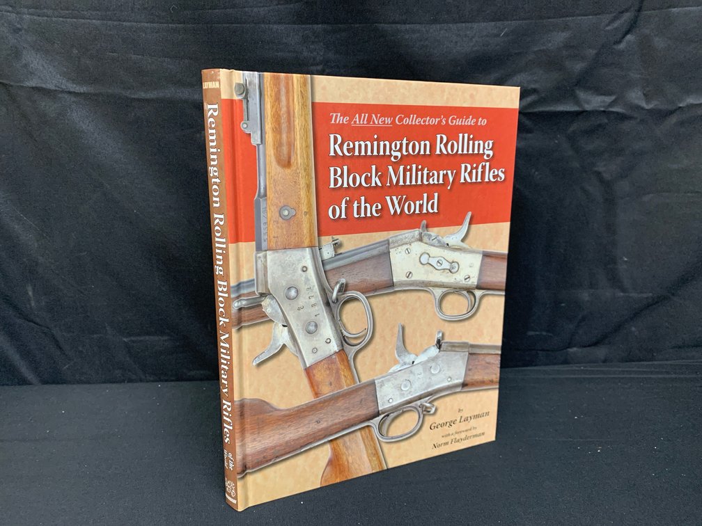 Remington Rolling Block Military Rifles Collector's Guide