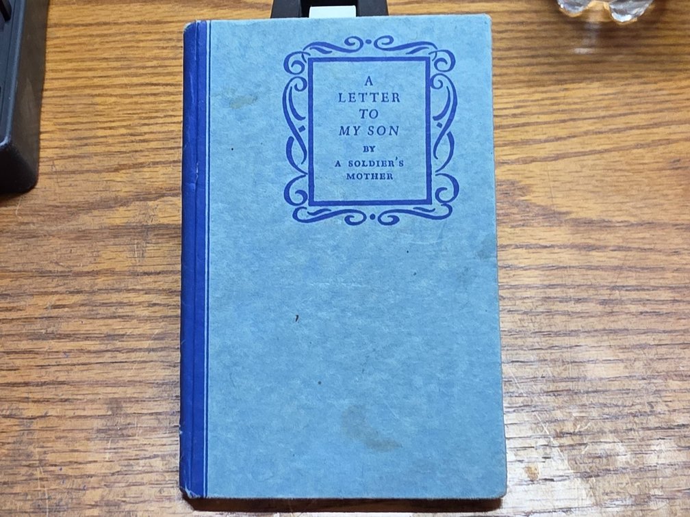 "A Letter to My Son" by "A Soldier's Mother" Hardback Book.