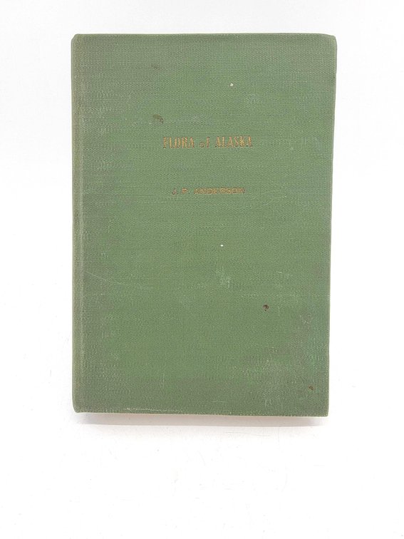 J.P. Anderson "Flora of Alaska and Adjacent Parts of Canada Part. II" Vintage Illustrated Reference Book