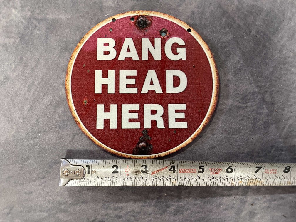 Bang Head Here Sign (T6)