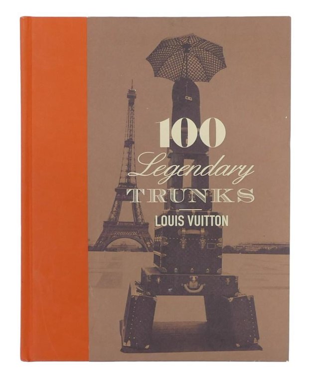 Louis Vuitton: 100 Legendary Trunks 