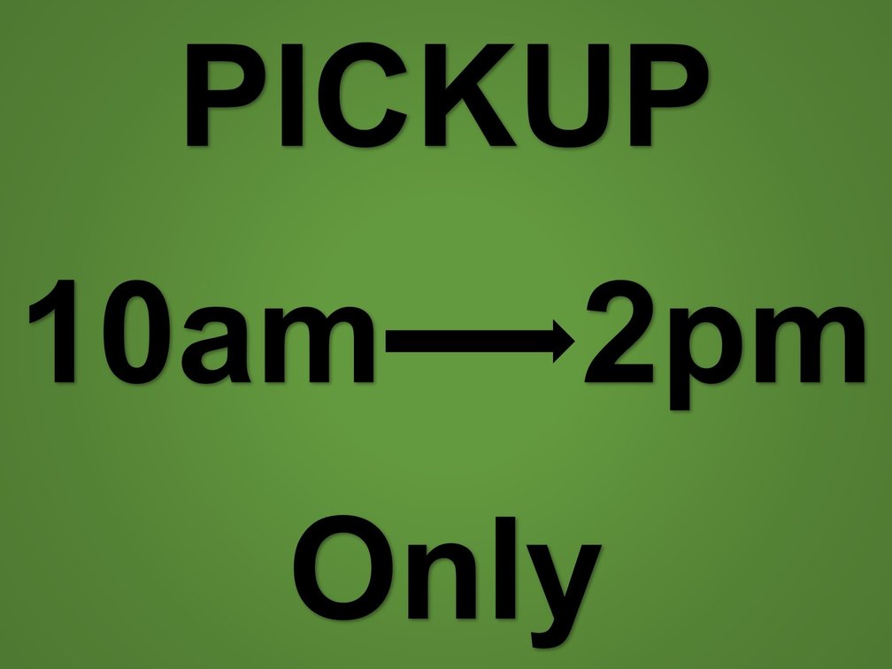 Pickup is Friday, October 23rd from 10am-2pm
