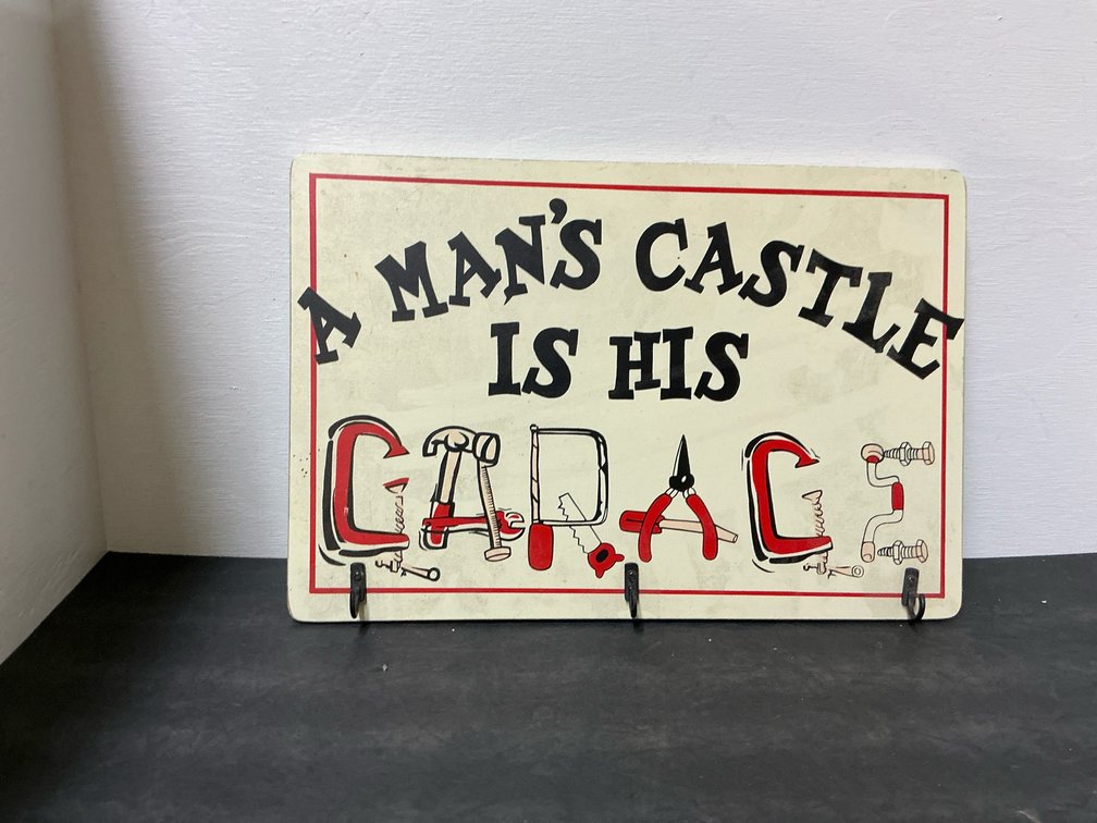 "A Man's Castle Is His Garage" wall plaque with 3 hooks