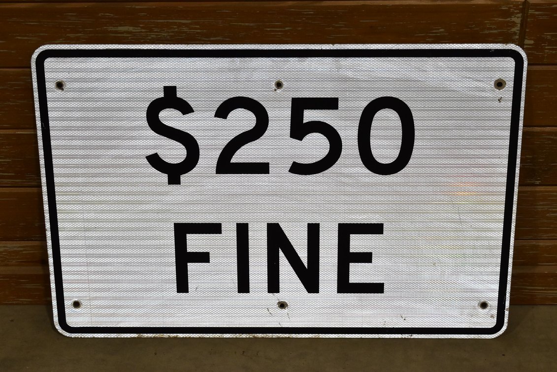 $250 Fine Road Sign 