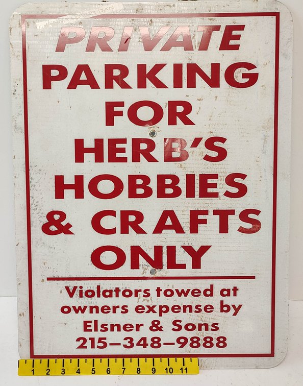 PRIVATE PARKING SIGN FOR HERB'S HOBBIES & CRAFTS WITH MOUNTING HOLES INV 261650303