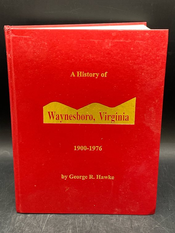 Signed A History of Waynesboro, Virginia 1900-1976