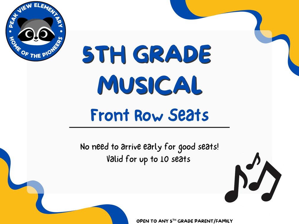 Front Row Seats for 5th grade Musical