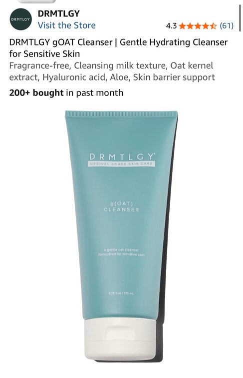 Retails $30 DRMTLGY gOAT Cleanser | Gentle Hydrating Cleanser for Sensitive Skin Fragrance-free, Cleansing milk texture, Oat kernel extract, Hyaluronic acid, Aloe,
