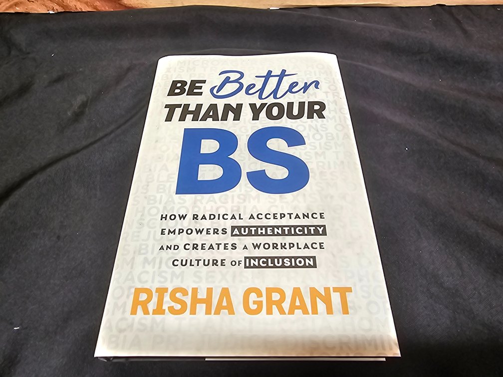 Be Better Than Your BS Risha Grant