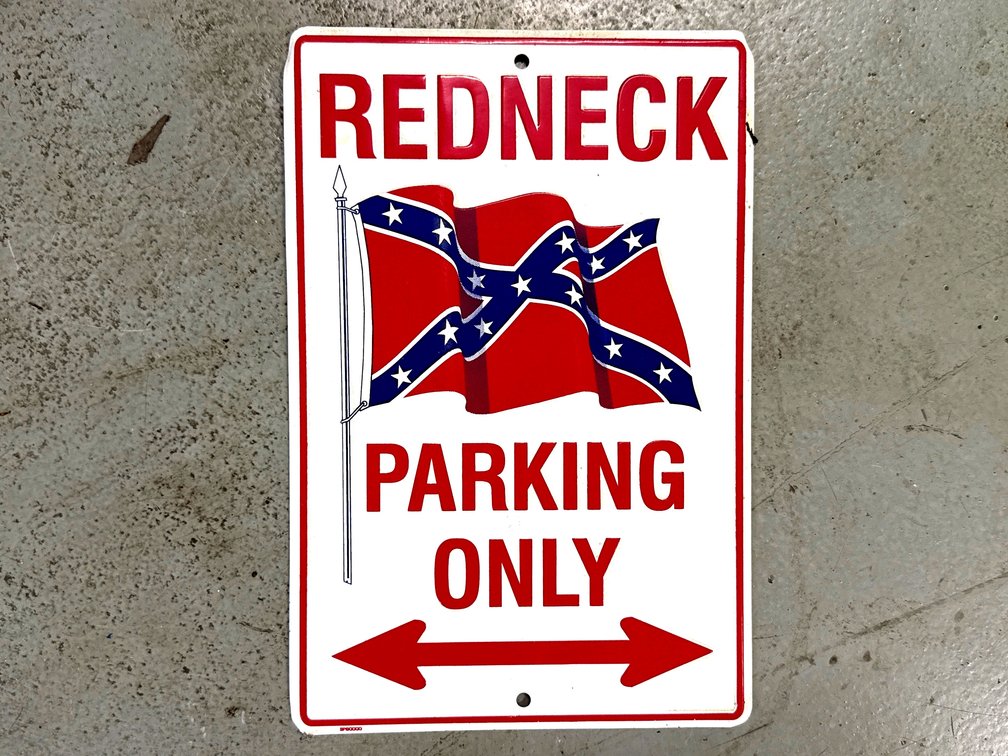 REDNECK PARKING ONLY SIGN