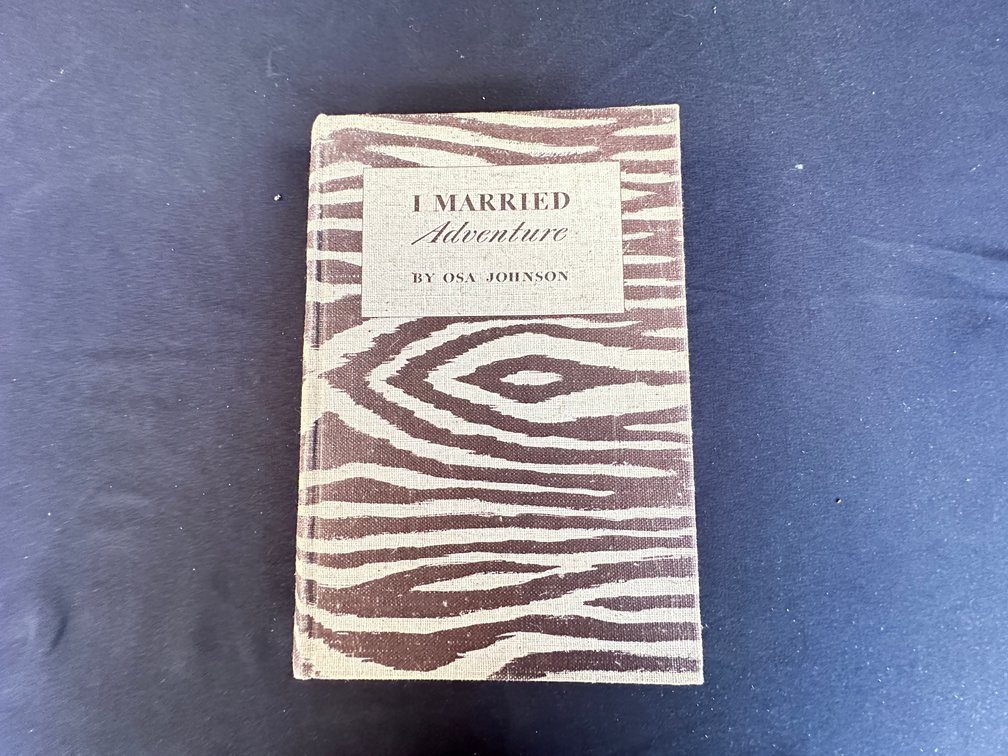 Lippincott I Married Adventure by Osa Johnson Hardcover Book