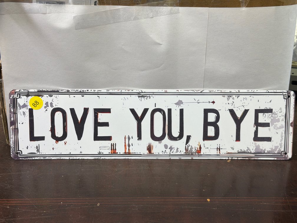 LOVE YOU BYE SIGN
