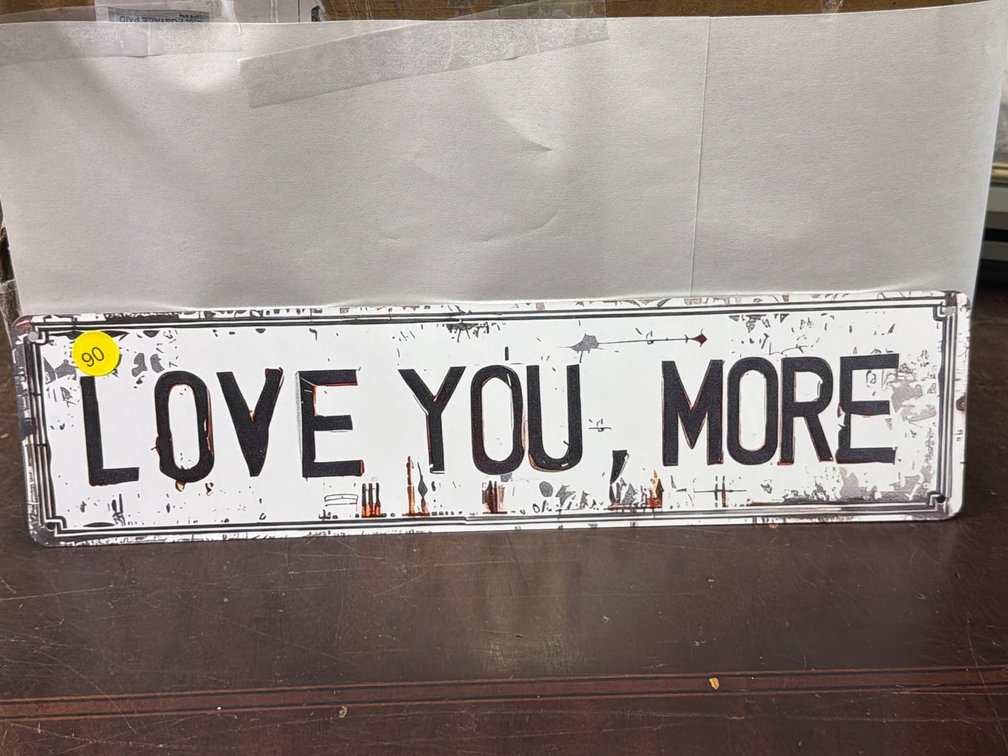 LOVE YOU MORE SIGN