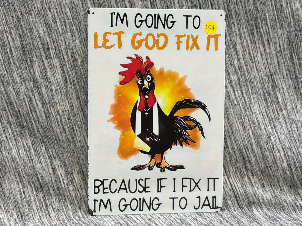 IM GOING LET GOD FIX IT SIGN