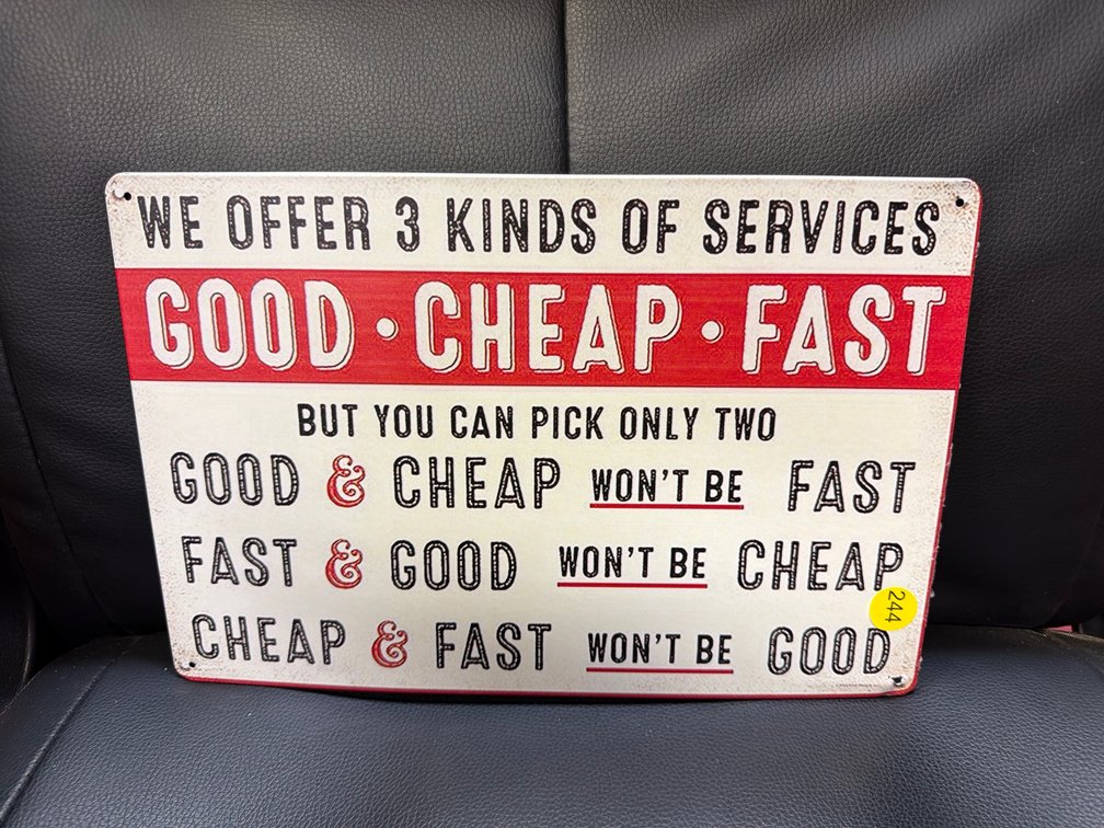 GOOD CHEAP FAST SERVICE SIGN