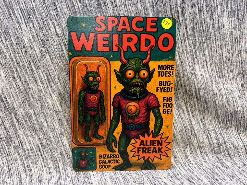 SPACE WEIRDO  SIGN