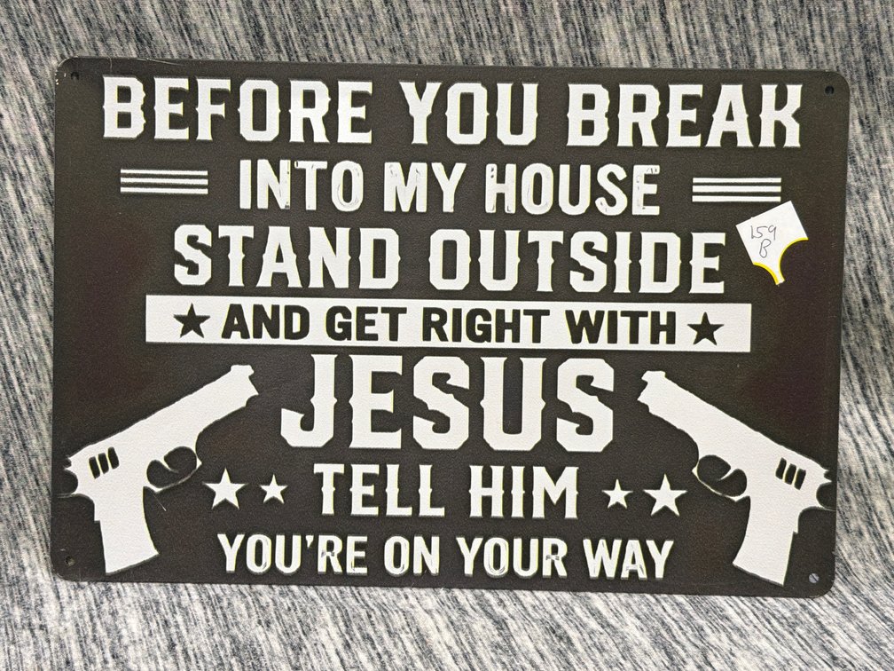 BEFORE YOU BREAK IN SIGN