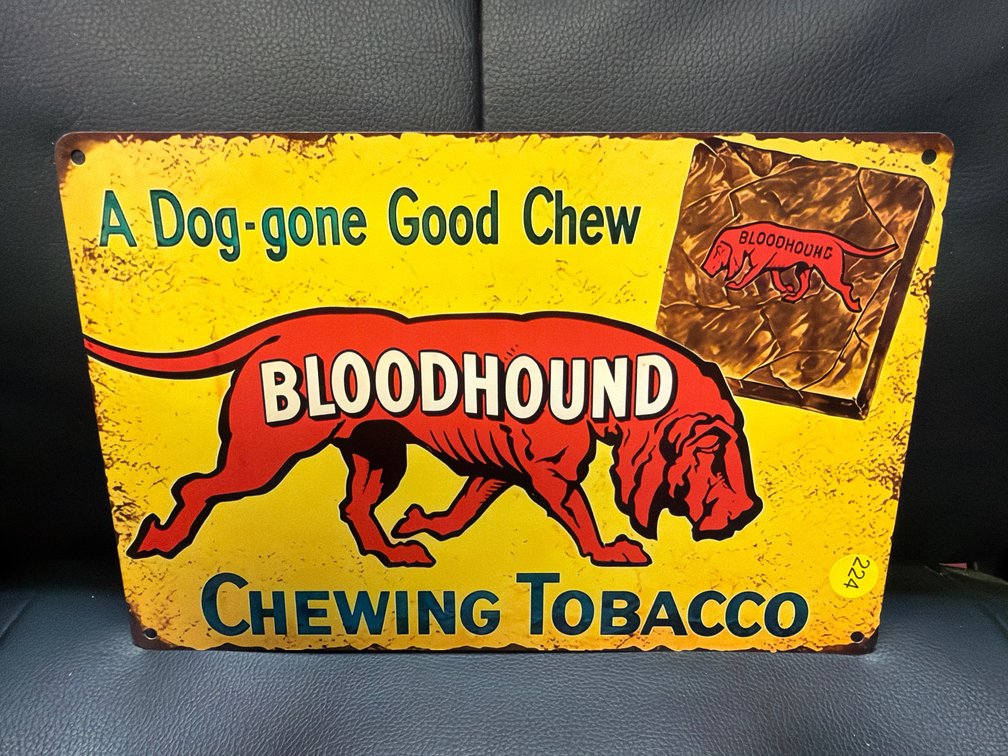 BLOODHOUND CHEWING TOBACCO METAL SIGN