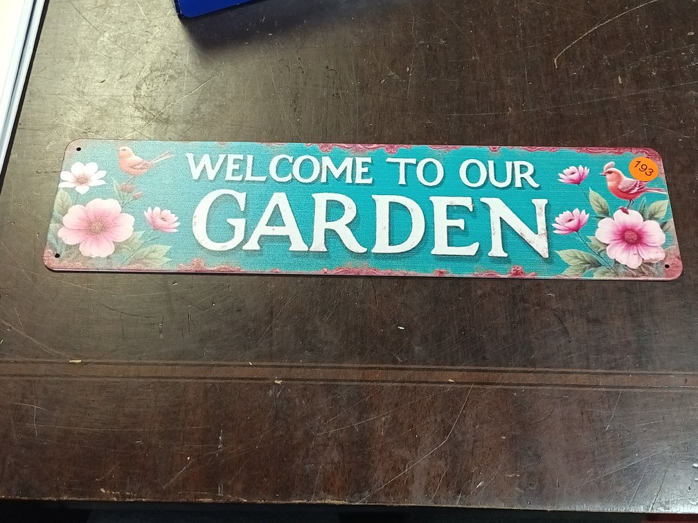 WELCOME TO OUR GARDEN SIGN