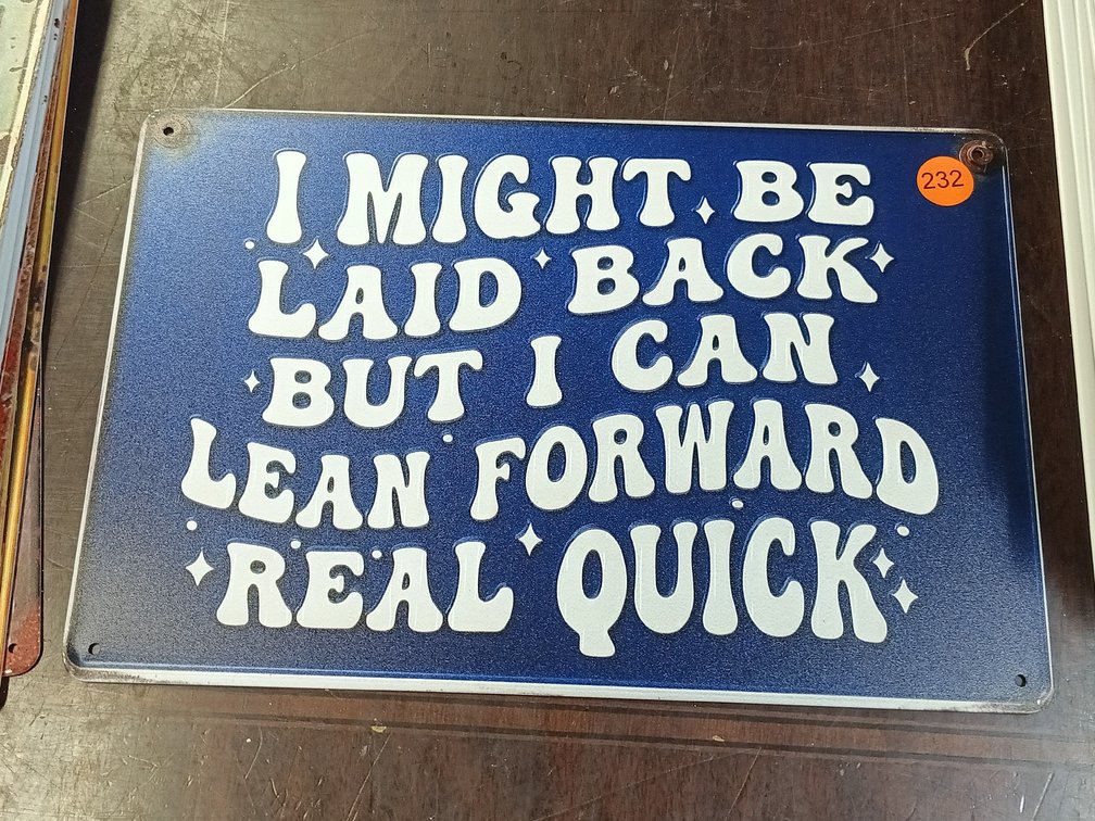 I MIGHT BE LAID BACK SIGN