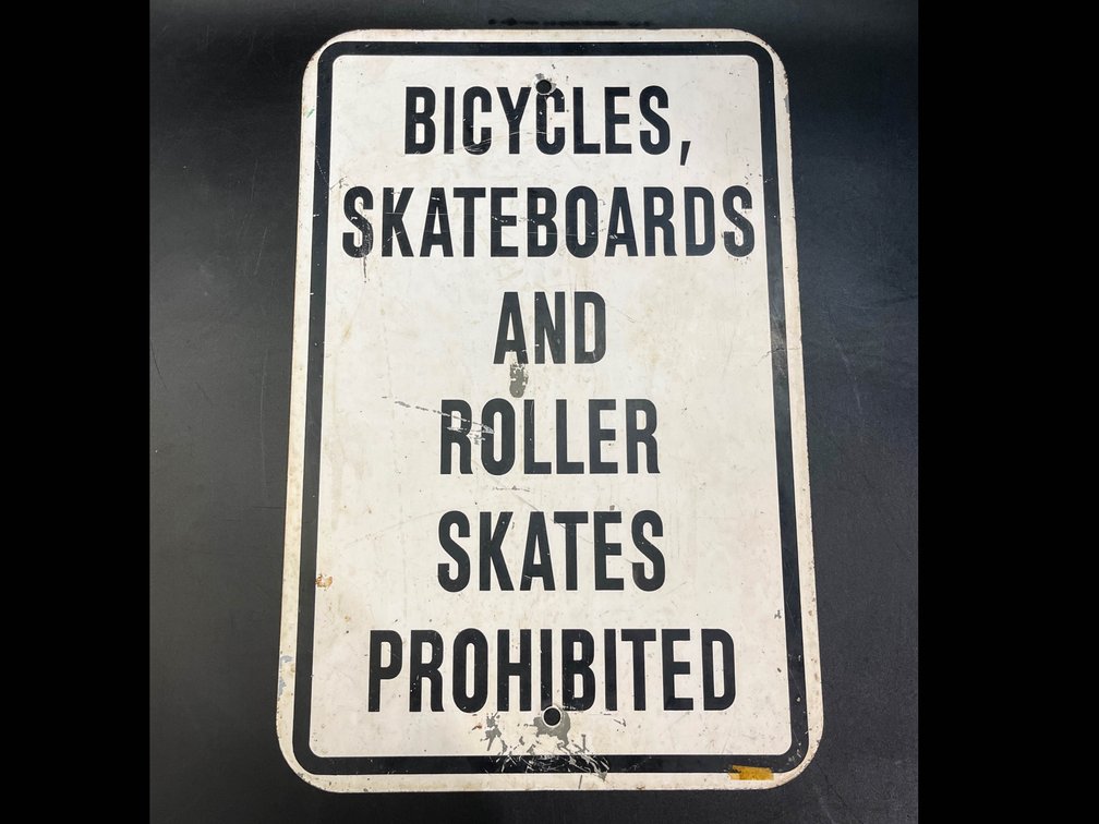 Bicycles, Skateboards, And Roller Skates Prohibited sign 12”x18”