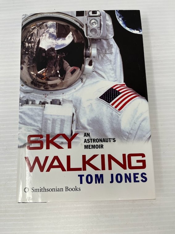 Sky Walking: An Astronaut's Memoir, Tom Jones