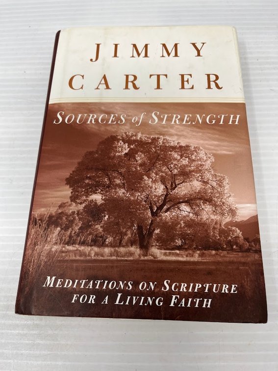 Sources of Strength, Meditations on Scripture for A Living Faith, Jimmy Carter