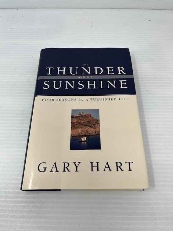 The Thunder and the Sunshine, Four Seasons in a Burnished Life, Gary Hart