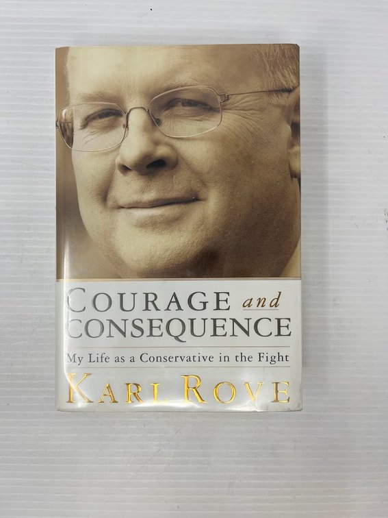 Courage and Consequence, Karl Rove 