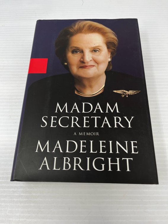 A Memoir Madam Secretary, Madeleine Albright 