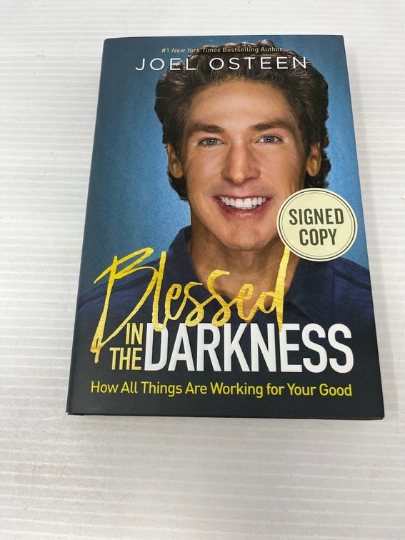 Blessed in the Darkness, How all things are working for you good: Joel Osteen