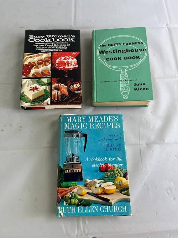 Three Vintage Cookbooks: Busy Womanâ€™s Cookbook, Westinghouse Cook Book, Mary Meadeâ€™s Magic Recipes