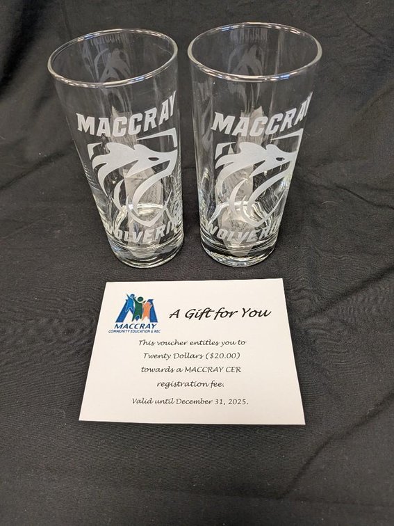 MACCRAY $20 CERTIFICATE FOR COMMUNITY EDUCATION REGISTRATION FEES. TWO MACCRAY DECORATIVE GLASSES.