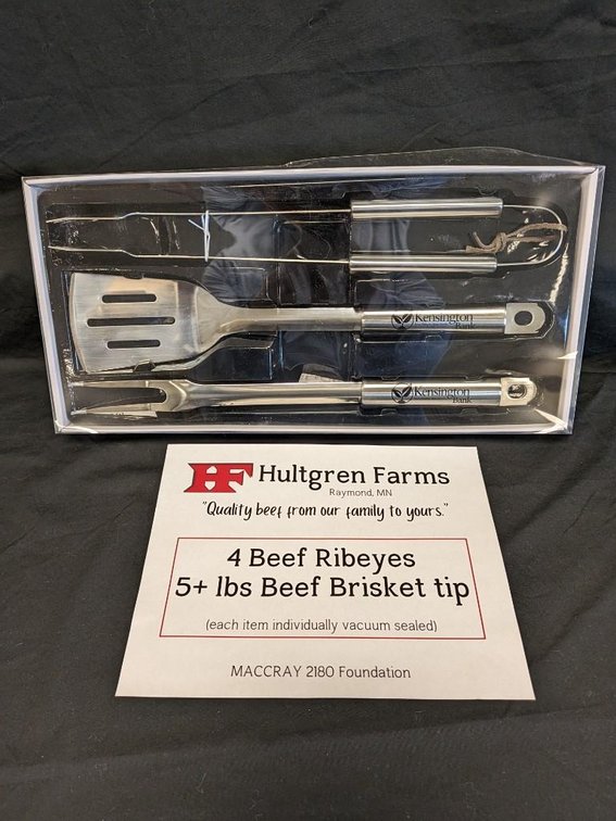 4 RIBEYE STEAKS AND 5 POUNDS BEEF BRISKET TIPS DONATED BY HULTGREN FARMS. KENSINGTON BANK GRILLING TOOLS. CALL RENO WILLIAMS AT 612-532-0727 TO ARRANGE PICK UP OR DELIVERY OF MEAT.